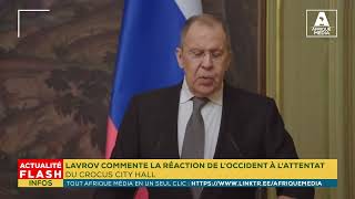 LAVROV COMMENTE LA RÉACTION DE LOCCIDENT À LATTENTAT DU CROCUS CITY HALL [upl. by Eehtomit]