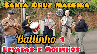 Bailinho 01 Heliodoro Jardim e Amigos Grupo Levadas e Moinhos Santa Cruz Madeira Portugal 2024 [upl. by Behnken]