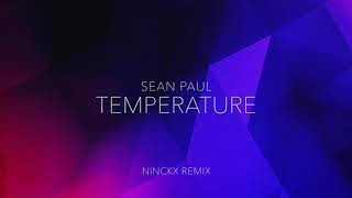 Sean Paul  Temperature Ninckx Remix [upl. by Anirhtak]