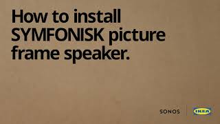 How to install SYMFONISK picture frame speaker [upl. by Essa]