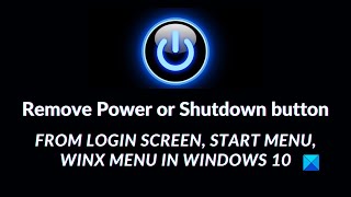 Remove Power or Shutdown button from Login Screen Start Menu WinX menu in Windows 10 [upl. by Alleacim]