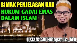 Hukum Gadai Emas Dalam Islam  Ustadz Adi Hidayat 2022 [upl. by Edithe145]