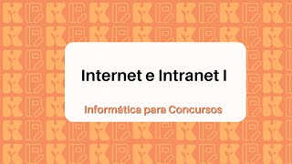 Internet e Intranet I  Informática para Concursos  Kultivi [upl. by Robma191]