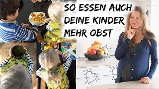 👧🍉🍌🍇👶 SO ESSEN AUCH DEINE KINDER MEHR OBST 👧🍉🍌🍇👶 [upl. by Johnston347]