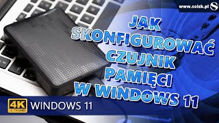 Jak w systemie Windows 11 włączyć i skonfigurować czujnik pamięci [upl. by Anaiv776]