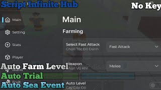 Script Infinite Hub BloxFruit Pastebin  Auto Farm Level  Auto Trial  Auto Sea Event  No Key [upl. by Langsdon448]