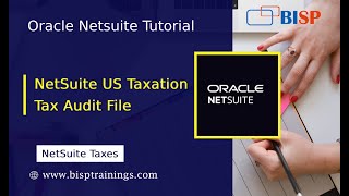 NetSuite US Taxation Tax Audit File  Oracle NetSuite Taxation  Oracle NetSuite Implementation [upl. by Volnay22]