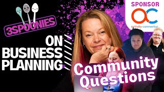 3Spoonies on Business Planning Community Questions [upl. by Esorrebma]