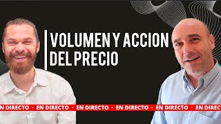 Clase gratuita Trading con Volumen y Acción del Precio ¡No necesitas nada mas [upl. by Marek]