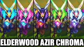 All Elderwood Azir Chroma Skins Spotlight League of Legends [upl. by Esenej]