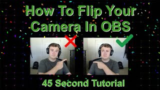 How To Flip Your Camera in OBS  OBS Studio amp Streamlabs [upl. by Michey180]