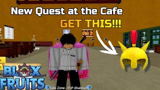 NEW QUEST IN CAFE FULL GUIDE  BLOX FRUITS [upl. by Pepin]