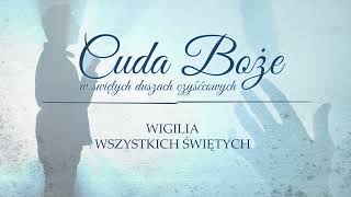 Wigilia Wszystkich Świętych  pomagajmy duszom zmarłych dostać się do Nieba [upl. by Pierette]