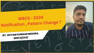 WBCS 2024 Notification Exam Pattern wbcs wbpsc [upl. by Isadora442]