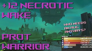 Prot Warrior 12 Necrotic Wake  War WIthin Season 1 [upl. by Vitoria]