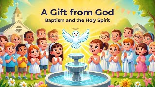 A Gift from God Baptism and the Holy Spirit  Childrens Sermon  Mother Paige [upl. by Mandeville396]