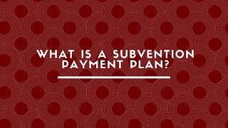 What Is A Subvention Payment Plan [upl. by Hillel]