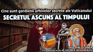 Cine sunt gardienii arhivelor secrete ale Vaticanului  Secretul ascuns al timpului [upl. by Hyland129]