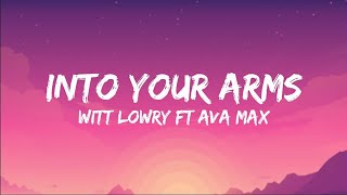 Witt Lowry  Into Your Arms Feat Ava max।। foryou lyrics avamax song new [upl. by Yna]