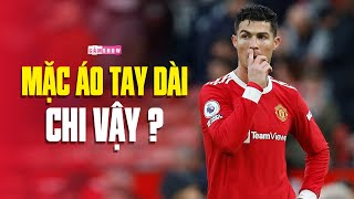 Vì sao RONALDO thích mặc ÁO DÀI TAY [upl. by Salman]