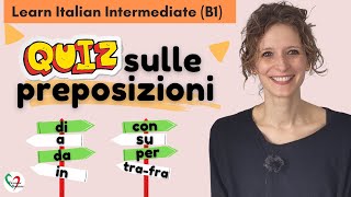 12 Learn Italian Intermediate B1 Quiz sulle preposizioni [upl. by Leahcir124]