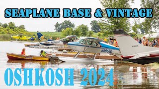 SEAPLANE BASE amp VINTAGE AIRCRAFT  OSH24 [upl. by Collyer39]