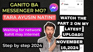 AYUSIN NATIN MESSENGER MO Easy Step messenger waiting for network problem solve [upl. by Norvan641]