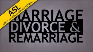 The Truth About Marriage Divorce and Remarriage in ASL [upl. by Oicnerolf119]