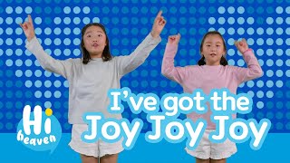 Ive got the Joy Joy Joy  Kids Songs  Hi Heaven [upl. by Ynitsed]