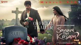 Sanam Teri Kasam 2  Official Trailer  Harshvardhan Rane Kriti Sanon Mawra [upl. by Aoniak]