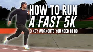 How to Run a Fast 5K 3 Key Workouts You Need to Do [upl. by Enimisaj]