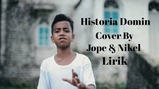 Historia Domin  Cover By Jope amp Nikel Lirik [upl. by Nayllij]