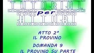 TUTORIAL PER ATTORI 9 Il provino su parte [upl. by Atirehgram477]