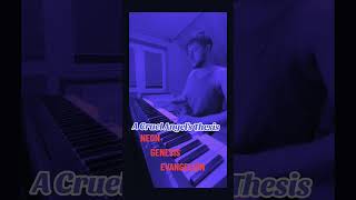 A Cruel Angels Thesis  Neon Genesis Evangelion Piano Cover animepiano evangelion [upl. by Ingeberg]