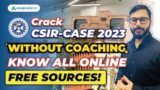 CSIR Recruitment 2023  Free Online Sources  Preparation Strategy  CSIR CASE Notification 2023 [upl. by Olinad851]