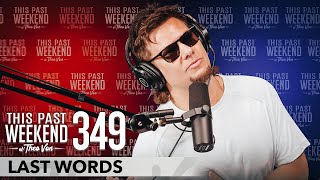 Last Words  This Past Weekend w Theo Von 349 [upl. by Sondra530]