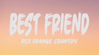 Rex Orange County  Best Friend Lyrics [upl. by Klenk329]