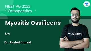 Myositis Ossificans  NEET PG2022  Orthopaedics  Lets Crack NEET PG  DrAnshul Bansal [upl. by Varden]