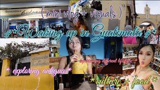 ⋆˚𑁍˖° Waking up in Guatemala  mini vlog  trying new foods  exploring Antigua   much more [upl. by Nnaillek]