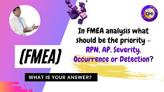 In FMEA analysis what should be the priority  RPN AP Severity Occurrence or Detection [upl. by Oliana]