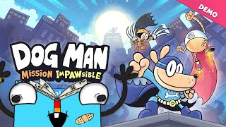 Dog Man Mission ImPAWsible DEMO [upl. by Isac]