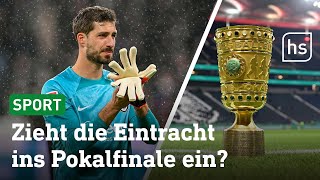 Trotz Negativtrend Eintracht Frankfurt will ins Pokalfinale  hessenschau [upl. by Mersey273]