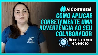 COMO APLICAR CORRETAMENTE UMA ADVERTÊNCIA AO SEU COLABORADOR I JÁCONTRATEI [upl. by Phillis501]