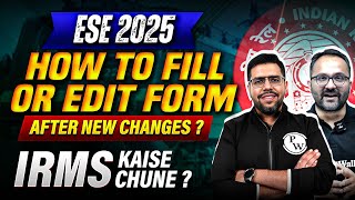 ESE 2025 Form Filling  Step by Step  How to Edit Form After New Changes   IRMS Through ESE [upl. by Magnum]