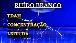 RUÍDO BRANCO FREQUÊNCIA CONCENTRAÇÃO TDAH LEITURA [upl. by Yolanda]