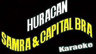 SAMRA amp CAPITAL BRA  HURACAN  KARAOKE [upl. by Jasik580]