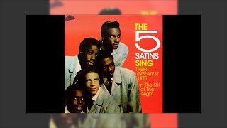 The 5 Satins  Sing Their Greatest Hits Mix [upl. by Dwaine]