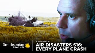 Every Plane Crash from Air Disasters Season 16  Smithsonian Channel [upl. by Anirrehs]