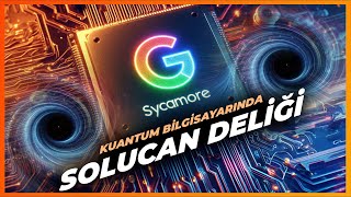 Google Laboratuvarında Solucan Deliği Üretildi [upl. by Larine]