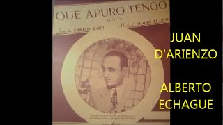 JUAN DARIENZO  ALBERTO ECHAGUE  QUE APURO TENGO  TANGO  1948 [upl. by Essirahc324]